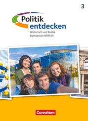 Politik entdecken Band 3. Gymnasium Nordrhein-Westfalen - Sch&uuml;lerbuch