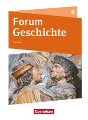 Forum Geschichte 6. Schuljahr - Gymnasium Sachsen - Sch&uuml;lerbuch