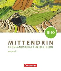 Mittendrin - Unterrichtswerk f&uuml;r katholische Religionslehre - Lernlandschaften Religion Gymnasium/Sekundarstufe I - Ausgabe N - Band 3: 9./10. Schuljahr