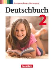 Deutschbuch Gymnasium - Baden-W&uuml;rttemberg - Ausgabe 2016 - Band 2: 6. Schuljahr