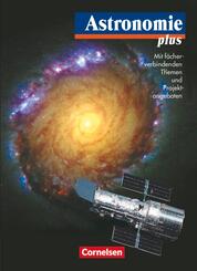 Astronomie plus - F&uuml;r die Sekundarstufe I und II