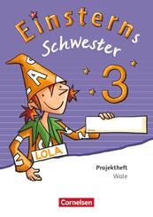 Einsterns Schwester - Sprache und Lesen 3. Schuljahr - Projektheft