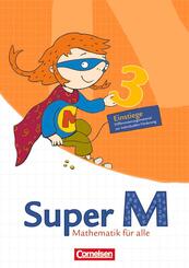 Super M - Mathematik f&uuml;r alle - &Ouml;stliche Bundesl&auml;nder und Berlin - 3. Schuljahr