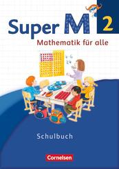 Super M - Mathematik f&uuml;r alle - Westliche Bundesl&auml;nder - Neubearbeitung - 2. Schuljahr