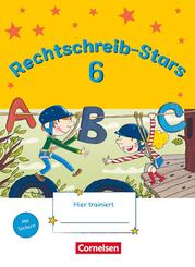 Rechtschreib-Stars - Neubearbeitung 2018 - 6. Schuljahr