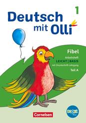 Deutsch mit Olli - Erstlesen - Ausgabe 2021 - 1. Schuljahr Arbeitsheft Leicht / Basis inkl. Druckschrift-Lehrgang - Teil A und B im Paket mit BOOKii-Funktion