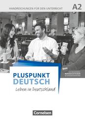 Pluspunkt Deutsch A2: Gesamtband - Allgemeine Ausgabe - Handreichungen f&uuml;r den Unterricht mit Kopiervorlagen