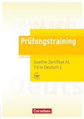 Pr&uuml;fungstraining DaF - A1 Goethe-Zertifikat A1: Fit in Deutsch 1 - &Uuml;bungsbuch mit L&ouml;sungen und Audios als Download