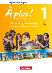 &Agrave; plus ! - Franz&ouml;sisch als 1. und 2. Fremdsprache - Bayern - Ausgabe ab 2017 - Band 1