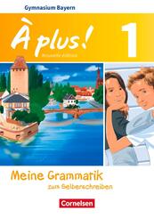 &Agrave; plus ! - Franz&ouml;sisch als 1. und 2. Fremdsprache - Bayern - Ausgabe ab 2017 - Band 1