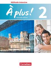 &Agrave; plus ! - Franz&ouml;sisch als 3. Fremdsprache - Ausgabe ab 2018 - Band 2