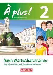 &Agrave; plus ! - Franz&ouml;sisch als 1. und 2. Fremdsprache - Ausgabe ab 2012 - Band 2
