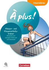 &Agrave; plus ! Neubearbeitung - Franz&ouml;sisch als 1. und 2. Fremdsprache - Ausgabe ab 2020 - Charni&egrave;res