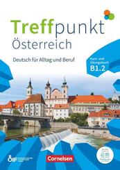 Treffpunkt - Deutsch f&uuml;r die Integration - &Ouml;sterreichische Ausgabe - Deutsch f&uuml;r Alltag und Beruf - B1: Teilband 2