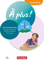 &Agrave; plus ! Neubearbeitung - Franz&ouml;sisch als 1. und 2. Fremdsprache - Ausgabe ab 2020 - Charni&egrave;res