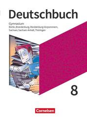 Deutschbuch Gymnasium - Berlin, Brandenburg, Mecklenburg-Vorpommern, Sachsen, Sachsen-Anhalt und Th&uuml;ringen - Ausgabe 2019 - 8. Schuljahr