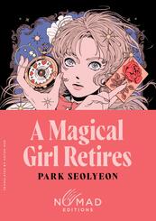 A Magical Girl Retires (Nomad Edition)