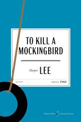 To Kill a Mockingbird American Classics Edition