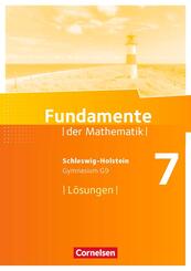 Fundamente der Mathematik 7. Schuljahr - Schleswig-Holstein G9 - L&ouml;sungen zum Sch&uuml;lerbuch