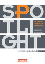 Spotlight on Mixed Exercises - Arbeitsbuch mit themenbezogenen Grammatik&uuml;bungen - Third Edition - A2/B1