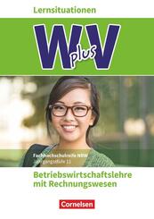 W plus V - Wirtschaft f&uuml;r Fachoberschulen und H&ouml;here Berufsfachschulen - BWL mit Rewe -  Fachhochschulreife Nordrhein-Westfalen - Ausgabe 2019 - Band 1: 11. Jahrgangsstufe