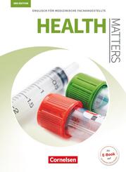 Health Matters - Englisch f&uuml;r medizinische Fachangestellte - Third Edition - A2/B1