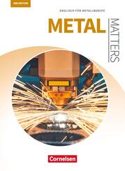 Matters Technik - Englisch f&uuml;r technische Ausbildungsberufe - Metal Matters 3rd edition - B1