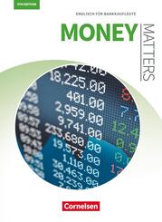 Matters Wirtschaft - Englisch f&uuml;r kaufm&auml;nnische Ausbildungsberufe - Money Matters 5th edition - B1/B2