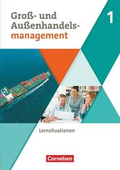Kaufleute im Gro&szlig;- und Au&szlig;enhandelsmanagement - Ausgabe 2020 - Band 1