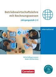 Wirtschaftsgymnasium Baden-W&uuml;rttemberg - Profil Internationale Wirtschaft - Ausgabe 2021 - Jahrgangsstufen 1+2