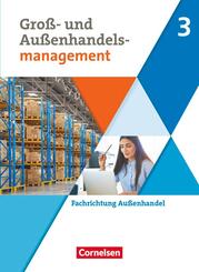 Kaufleute im Gro&szlig;- und Au&szlig;enhandelsmanagement - Ausgabe 2020 - Band 3