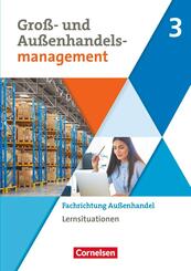 Kaufleute im Gro&szlig;- und Au&szlig;enhandelsmanagement - Ausgabe 2020 - Band 3