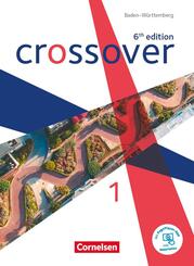 Crossover - 6th edition Baden-W&uuml;rttemberg - Band 1 - Jahrgangsstufe 11 Sch&uuml;lerbuch - Mit PagePlayer-App.Bd.1