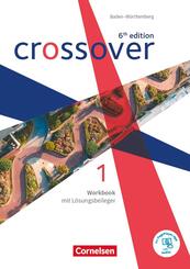 Crossover - 6th edition Baden-W&uuml;rttemberg - Band 1 - Jahrgangsstufe 11 Workbook mit herausnehmbarem L&ouml;sungsheft und Audios online.Bd.1