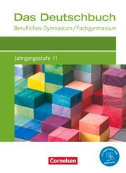 Das Deutschbuch - Berufliches Gymnasium/Fachgymnasium - Ausgabe 2021 - Jahrgangsstufe 11