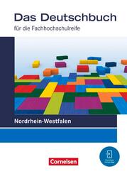 Das Deutschbuch - Fachhochschulreife - Nordrhein-Westfalen - Ausgabe 2023 - 11./12. Schuljahr