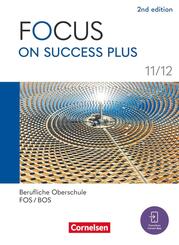 Focus on Success PLUS - Berufliche Oberschule: FOS/BOS 2024 - B1/B2: 11./12. Jahrgangsstufe