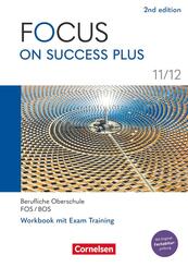 Focus on Success PLUS - Berufliche Oberschule: FOS/BOS 2024 - B1/B2: 11./12. Jahrgangsstufe