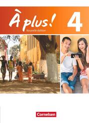 &Agrave; plus ! - Franz&ouml;sisch als 1. und 2. Fremdsprache - Ausgabe ab 2012 - Band 4