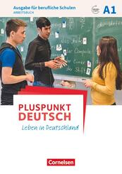Pluspunkt Deutsch - Leben in Deutschland - Ausgabe f&uuml;r berufliche Schulen - A1