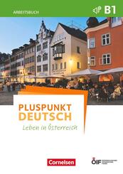 Pluspunkt Deutsch - Leben in &Ouml;sterreich - B1