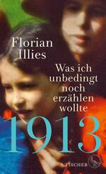 1913 - Was ich unbedingt noch erz&auml;hlen wollte