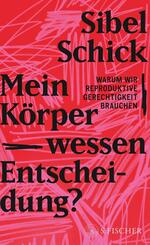 Mein K&ouml;rper - wessen Entscheidung?