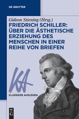 Friedrich Schiller - &Uuml;ber die &Auml;sthetische Erziehung des Menschen in einer Reihe von Briefen