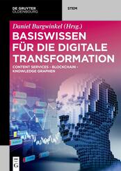 Basiswissen f&uuml;r die Digitale Transformation