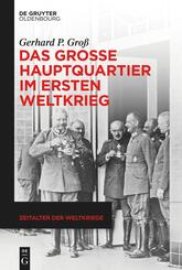 Das Gro&szlig;e Hauptquartier im Ersten Weltkrieg