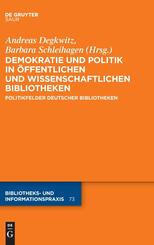 Demokratie und Politik in &Ouml;ffentlichen und Wissenschaftlichen Bibliotheken