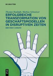 Erfolgreiche Transformation von Gesch&auml;ftsmodellen in disruptiven Zeiten