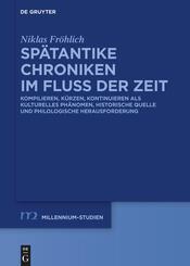 Sp&auml;tantike Chroniken im Fluss der Zeit