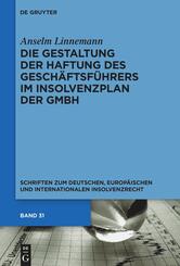 Die Gestaltung der Haftung des Gesch&auml;ftsf&uuml;hrers im Insolvenzplan der GmbH